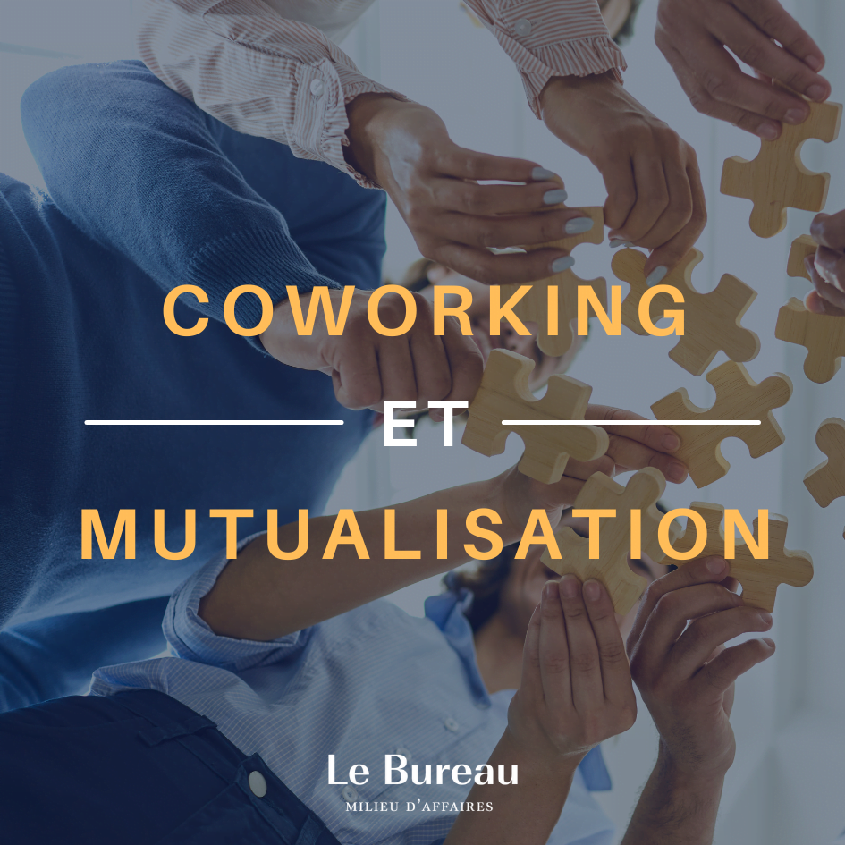 La mutualisation des ressources dans un espace de coworking